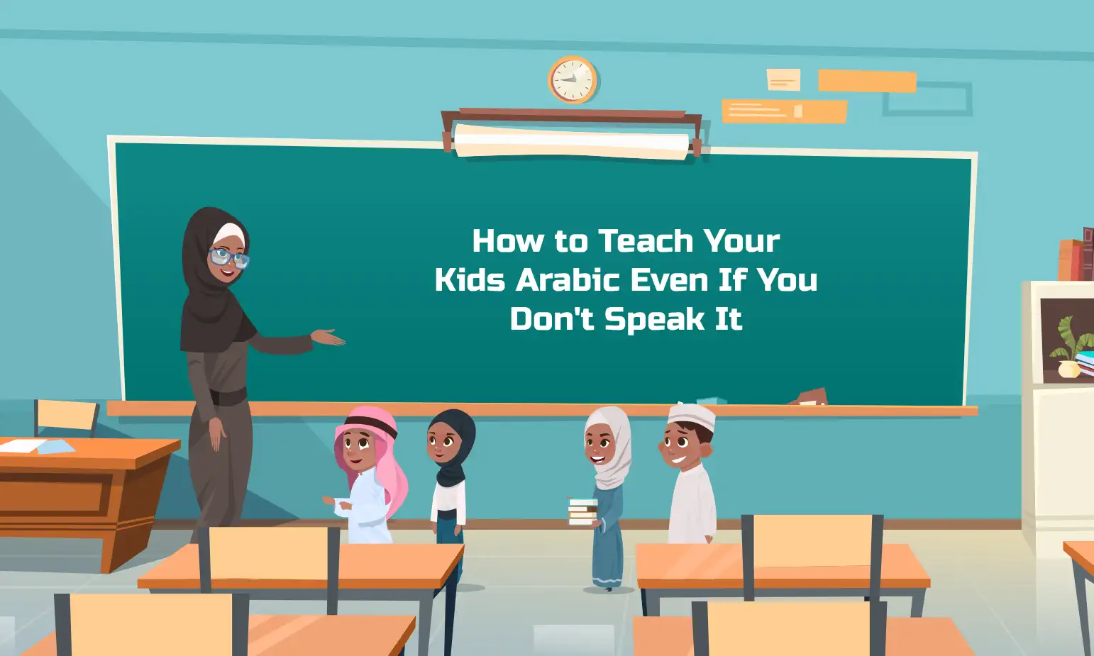 How to Teach Your Kids Arabic Even If You Don't Speak It